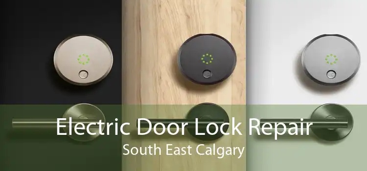 Electric Door Lock Repair South East Calgary