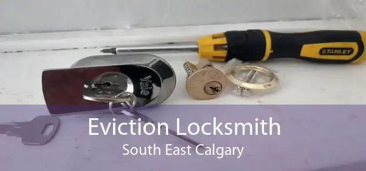 Eviction Locksmith South East Calgary