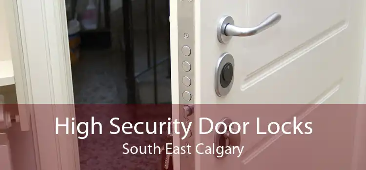 High Security Door Locks South East Calgary