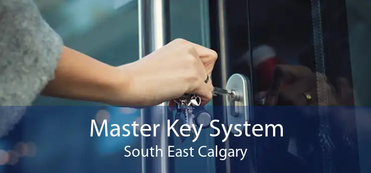 Master Key System South East Calgary